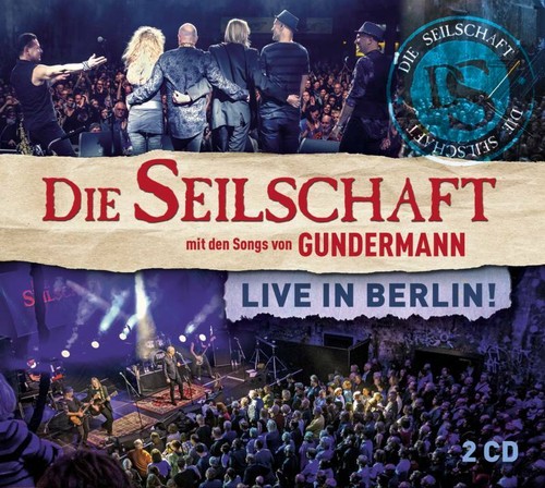 Die seilschaft live - die, berlin